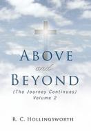 Above and Beyond di R. C. Hollingsworth edito da Trafford Publishing