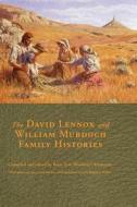 The David Lennox and William Murdoch Family Histories edito da TEMPLE HILL BOOKS
