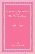 Appetizing Appetizers from The Florida Keys di Fran Herbenick edito da AuthorHouse