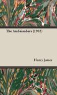 The Ambassadors (1903) di Henry James edito da POMONA PR