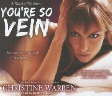 You're So Vein di Christine Warren edito da Tantor Media Inc