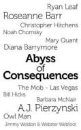 Abyss of Consequences di Bob Miller edito da DOG EAR PUB LLC