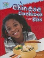 A Chinese Cookbook for Kids di Rosemary Hankin edito da PowerKids Press