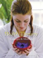 Health Therapy di Silviu Gabriel Cioroiu edito da AuthorHouse UK