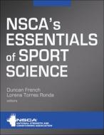 Nsca's Essentials Of Sport Science edito da Human Kinetics Publishers