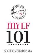 Mylf 101: Make Your Life Fabulous di Sophie Venable Ma edito da Createspace
