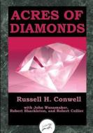 Acres of Diamonds (Dancing Unicorn Press) di Robert Collier, John Wanamaker, Robert Shackleton edito da Createspace