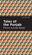 Tales of the Punjab di Flora Annie Steel edito da MINT ED