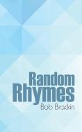 Random Rhymes di Bob Brackin edito da AuthorHouse