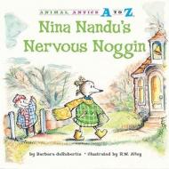 Nina Nandu's Nervous Noggin di Barbara deRubertis edito da Kane Press