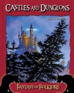 Castles and Dungeons di John Hamilton edito da ABDO & DAUGHTERS