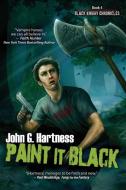 Paint It Black di G. John Hartness edito da Bell Bridge Books