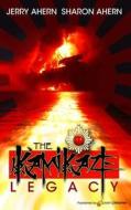 The Kamikaze Legacy di Jerry Ahern, Sharon Ahern edito da Speaking Volumes, LLC