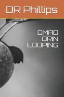 Omad Orin Looping di Phillips edito da LIGHTNING SOURCE INC