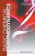 Basic Chemical Thermodynamics (6th Edition) di E. Brian Smith edito da IMPERIAL COLLEGE PRESS