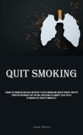 Quit Smoking di Azamat Trifonova edito da Micheal kannedy