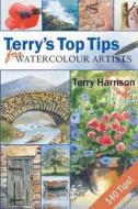 Terry's Top Tips For Watercolour Artists di Terry Harrison edito da Search Press Ltd