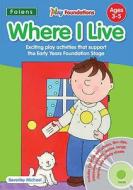 Where I Live di Beverley Michael, Claire Crowther, Jean Evans, Hannah Mortimer, Laura Henry, Jeanette Phillips-green edito da Folens Publishers Uk
