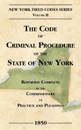 The Code of Criminal Procedure of the State of New York di David Dudley Field edito da The Lawbook Exchange, Ltd.