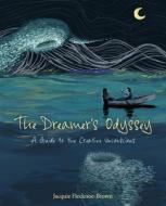 The Dreamer's Odyssey di Jacquie Flecknoe-Brown edito da Free Association Books