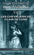 Les aventures de Rocambole VII di Pierre Alexis Ponson Du Terrail edito da Classipublica