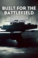 Built for the Battlefield di Etienne Psaila edito da Independently Published