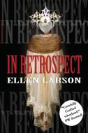 In Retrospect di Ellen Larson edito da Savvy Press