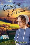 Carly\'s Dream di Birdie L Etchison edito da Elk Lake Publishing