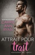 Attrait Pour Trait di CARRIE ANN RYAN edito da Lightning Source Uk Ltd