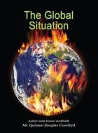 The Global Situation di Quinton Crawford edito da ReadersMagnet LLC