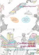 Confidences et grain de folie di Brigitte Meg-Lanor edito da Books on Demand