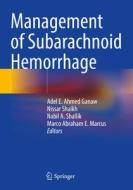 Management of Subarachnoid Hemorrhage edito da Springer International Publishing