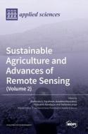 Sustainable Agriculture and Advances of Remote Sensing (Volume 2) edito da MDPI AG