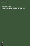 Der sprechende Film di Dénes von Mihály edito da De Gruyter