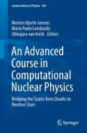 An Advanced Course in Computational Nuclear Physics edito da Springer-Verlag GmbH