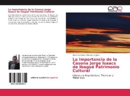 La Importancia de la Casona Jorge Isaacs de Ibagué Patrimonio Cultural di Mario Fernando Cifuentes Segovia edito da EAE