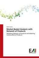 Market Basket Analysis with Network of Products di Nikhil Verma edito da Edizioni Accademiche Italiane