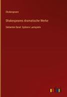 Shakespeares dramatische Werke di Shakespeare edito da Outlook Verlag