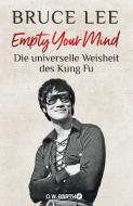 Empty Your Mind di Bruce Lee edito da Barth O.W.