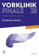 Vorklinik Finale 23 di Henrik Holtmann, Christoph Jaschinski, Isa Jauch, Michelle Xi edito da Urban & Fischer/Elsevier