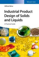 Industrial Product Design of Solids and Liquids di Wilfried Rähse edito da Wiley VCH Verlag GmbH