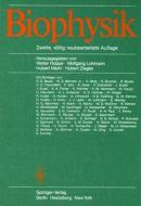 Biophysik: Zweite, Vollig Neubearbeitete Auflage edito da Springer