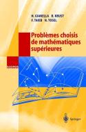 Problèmes choisis de mathématiques supérieures di H. Gianella, R. Krust, F. Taieb, N. Tosel edito da Springer-Verlag GmbH