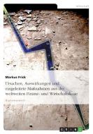 Ursachen, Auswirkungen und eingeleitete Maßnahmen aus der weltweiten Finanz- und Wirtschaftskrise di Markus Frick edito da GRIN Publishing