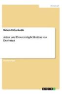 Arten und Einsatzmöglichkeiten von Derivaten di Melanie Rüthenbudde edito da GRIN Publishing