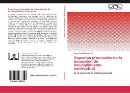 Aspectos procesales de la excepción de incumplimiento contractual di Jorge Daniel Pascuarelli edito da EAE