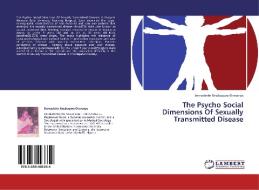 The Psycho Social Dimensions Of Sexually Transmitted Disease di Bernadette Nnabugwu-Otesanya edito da LAP Lambert Academic Publishing