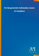 EU-Fahrgastrechte-Kraftomnibus-Gesetz edito da Outlook Verlag