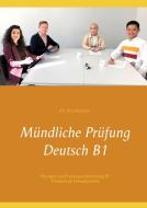 Mündliche Prüfung Deutsch B1 di Illya Kozyrev edito da Books on Demand