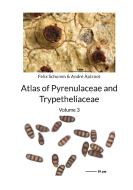 Atlas of Pyrenulaceae and Trypetheliaceae Vol 3 di Felix Schumm, André Aptroot edito da Books on Demand